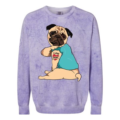 Mothers Day Gift Funny Dog Pug I Love Mom Tattoo Colorblast Crewneck Sweatshirt