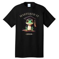 Masters Degree Graduation 2024 Mastered It Tall T-Shirt