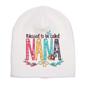 Mothers Day Gift Blessed To Be Called Nana Short Acrylic Beanie