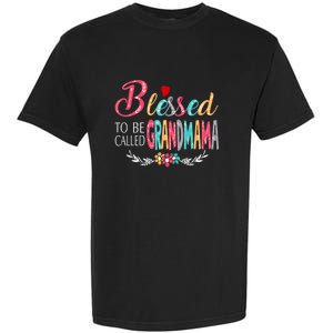 Mothers Day Gift Blessed To Be Called Grandmama Garment-Dyed Heavyweight T-Shirt