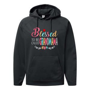 Mothers Day Gift Blessed To Be Called Grandmama Performance Fleece Hoodie