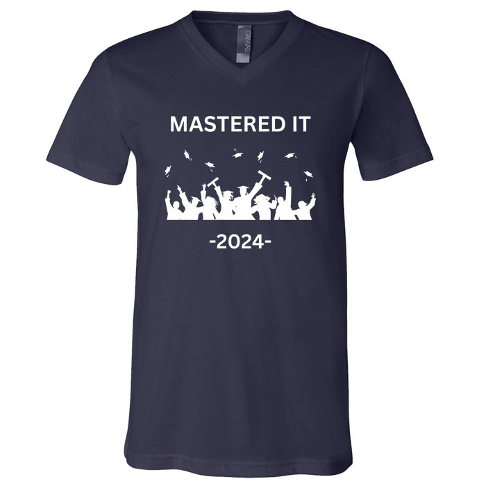 Masters Degree Graduation 2024 Mastered It V-Neck T-Shirt