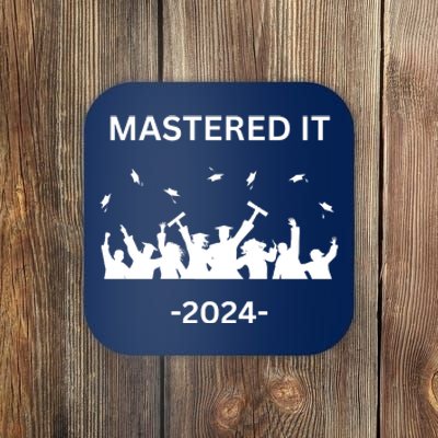 Masters Degree Graduation 2024 Mastered It Coaster