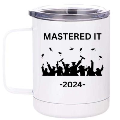 Masters Degree Graduation 2024 Mastered It 12 oz Stainless Steel Tumbler Cup