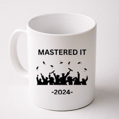 Masters Degree Graduation 2024 Mastered It Coffee Mug