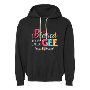 Mothers Day Gift Blessed To Be Called Gee Garment-Dyed Fleece Hoodie