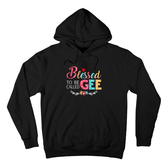 Mothers Day Gift Blessed To Be Called Gee Tall Hoodie