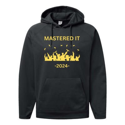 Masters Degree Graduation 2024 Mastered It Performance Fleece Hoodie