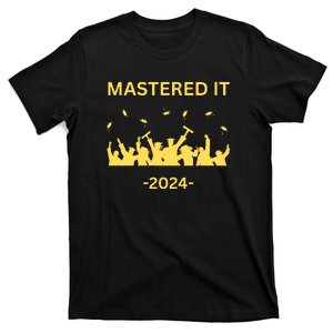 Masters Degree Graduation 2024 Mastered It T-Shirt