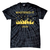 Masters Degree Graduation 2024 Mastered It Tie-Dye T-Shirt