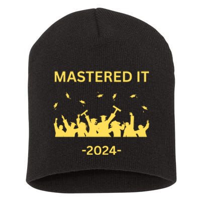 Masters Degree Graduation 2024 Mastered It Short Acrylic Beanie