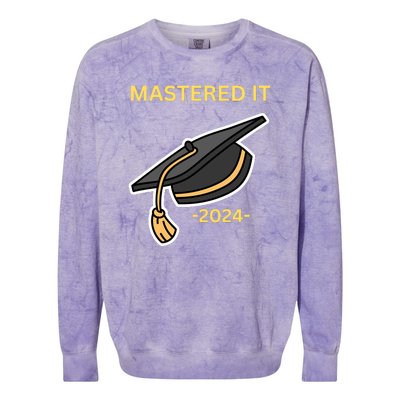 Masters Degree Graduation 2024 Mastered It Colorblast Crewneck Sweatshirt