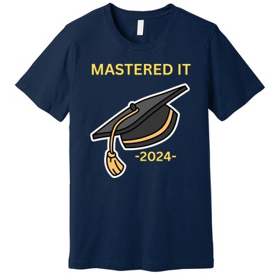 Masters Degree Graduation 2024 Mastered It Premium T-Shirt