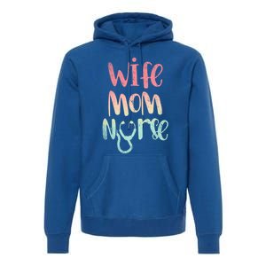 Mothers Day Gift Health Care Professional Wife Mom Nurse Meaningful Gift Premium Hoodie