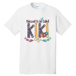 Mothers Day Gift Blessed To Be Called Kiki Tall T-Shirt