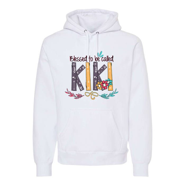 Mothers Day Gift Blessed To Be Called Kiki Premium Hoodie