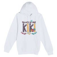 Mothers Day Gift Blessed To Be Called Kiki Premium Pullover Hoodie