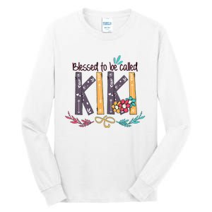 Mothers Day Gift Blessed To Be Called Kiki Tall Long Sleeve T-Shirt