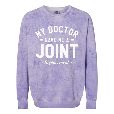 My Doctor Gave Me A Joint Replacement Bionic Surgery Colorblast Crewneck Sweatshirt