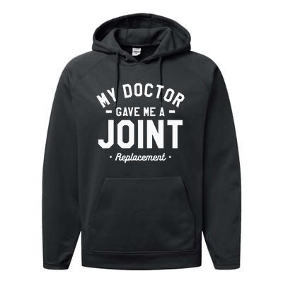 My Doctor Gave Me A Joint Replacement Bionic Surgery Performance Fleece Hoodie