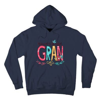 Mothers Day Gift Blessed To Be Called Gran Tall Hoodie