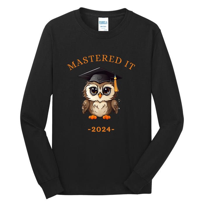 Masters Degree Graduation 2024 Mastered It Tall Long Sleeve T-Shirt