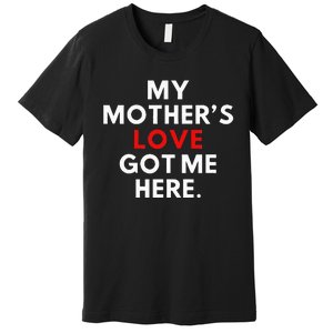 MotherS Day Gifts Premium T-Shirt