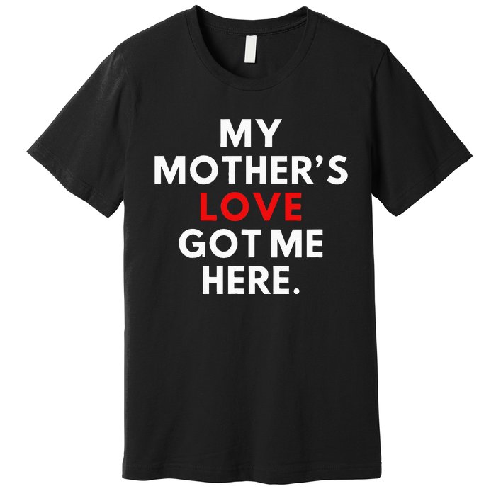 MotherS Day Gifts Premium T-Shirt