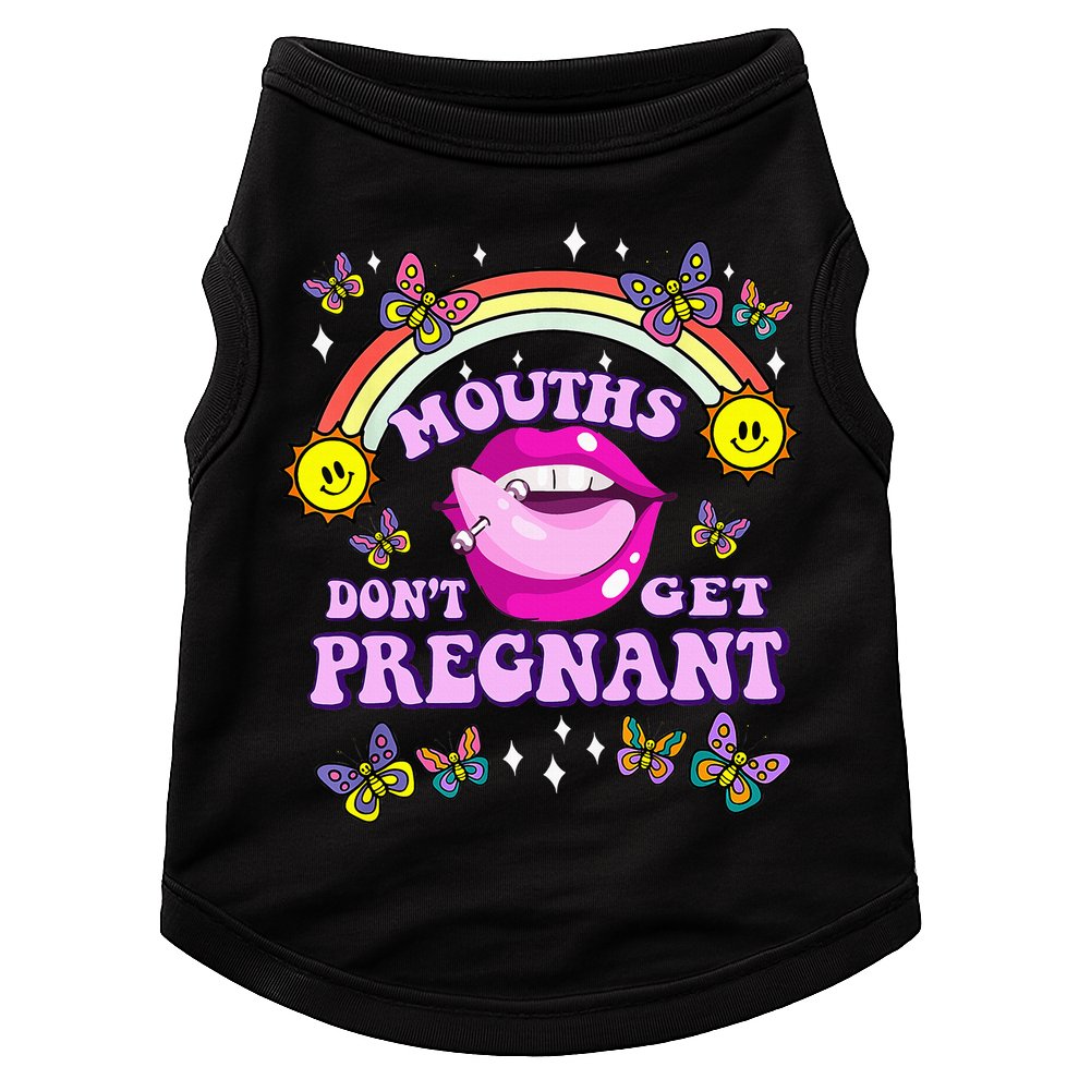 Mouths DonT Get Pregnant Embarrassing Adult Humor Doggie Tank