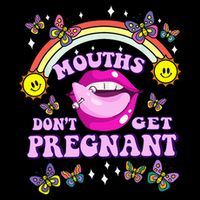 Mouths DonT Get Pregnant Embarrassing Adult Humor Backpack