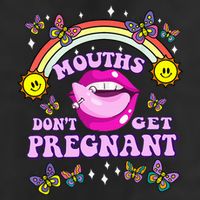 Mouths DonT Get Pregnant Embarrassing Adult Humor 11oz C Handle Ceramic Mug