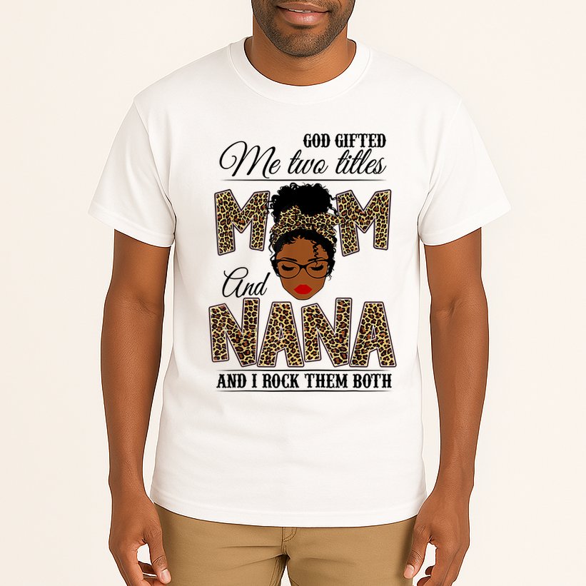 Mothers Day God Gifted Me Two Titles Mom Nana Leopard Black Woman Mother's Day Tall T-Shirt