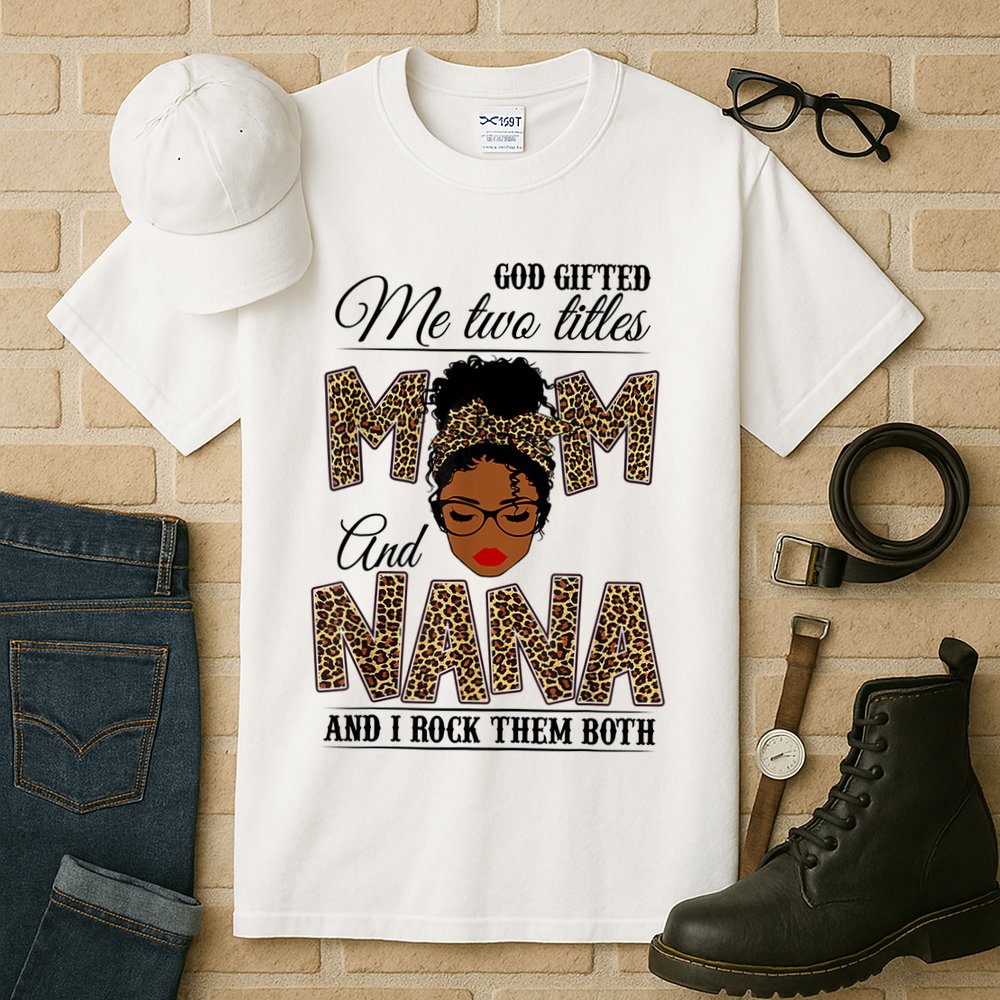Mothers Day God Gifted Me Two Titles Mom Nana Leopard Black Woman Mother's Day Tall T-Shirt