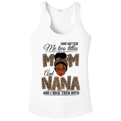 Mothers Day God Gifted Me Two Titles Mom Nana Leopard Black Woman Mother's Day Ladies PosiCharge Competitor Racerback Tank