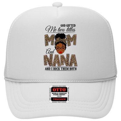 Mothers Day God Gifted Me Two Titles Mom Nana Leopard Black Woman Mother's Day Trucker Hat