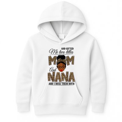Mothers Day God Gifted Me Two Titles Mom Nana Leopard Black Woman Mother's Day Kids Hoodie