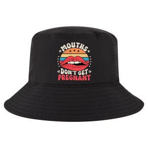 Mouths DonT Get Pregnant Inappropriate Humor Adult Jokes Cool Comfort Performance Bucket Hat