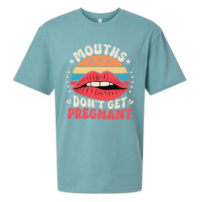 Mouths DonT Get Pregnant Inappropriate Humor Adult Jokes Sueded Cloud Jersey T-Shirt