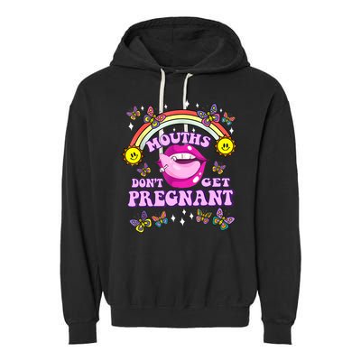 Mouths Dont Get Pregnant Embarrassing Adult Humor Women Garment-Dyed Fleece Hoodie