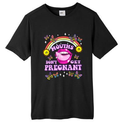 Mouths Dont Get Pregnant Embarrassing Adult Humor Women Tall Fusion ChromaSoft Performance T-Shirt