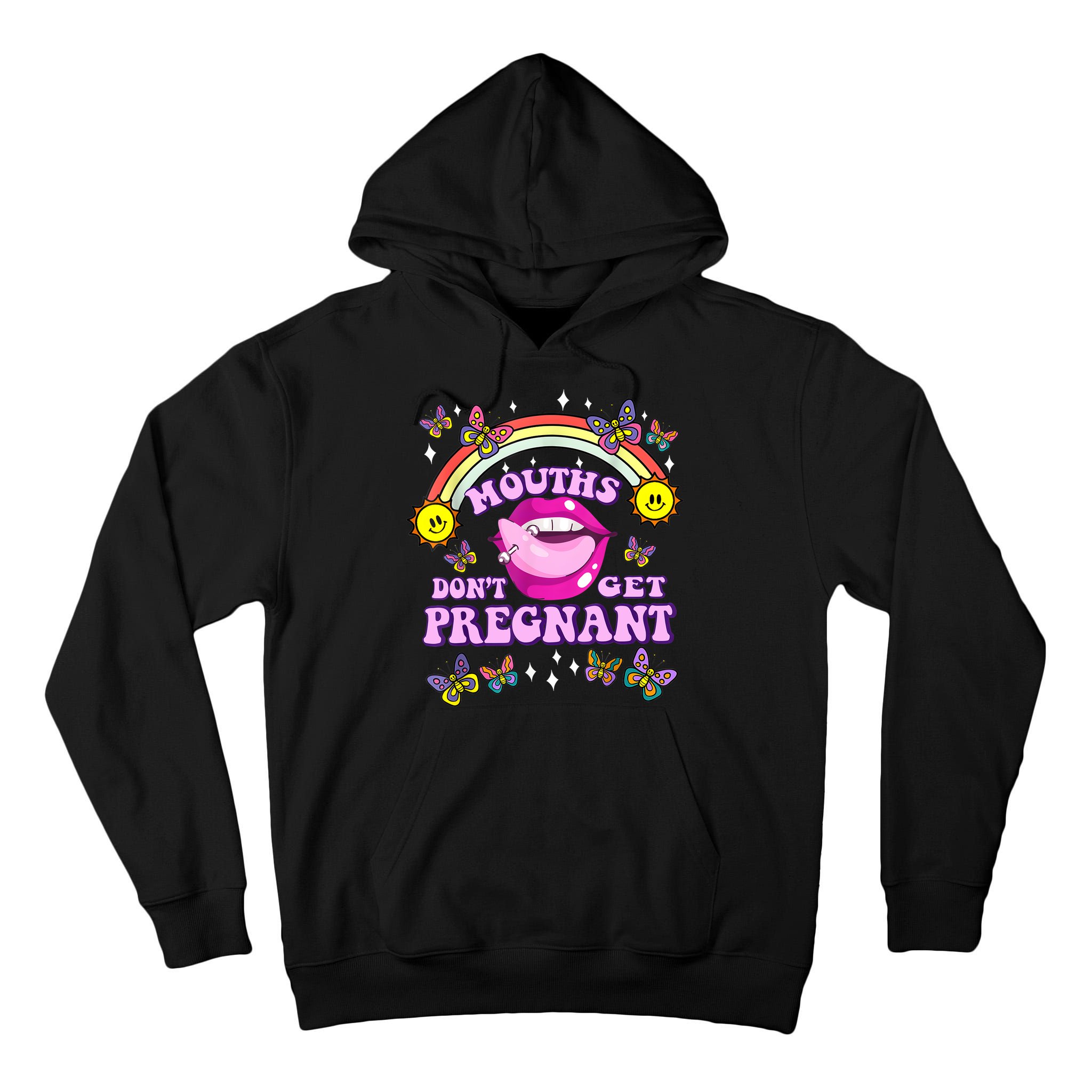 Mouths Dont Get Pregnant Embarrassing Adult Humor Women Tall Hoodie