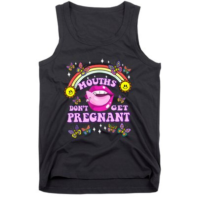 Mouths Dont Get Pregnant Embarrassing Adult Humor Women Tank Top