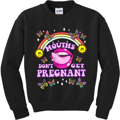Mouths Dont Get Pregnant Embarrassing Adult Humor Women Kids Sweatshirt