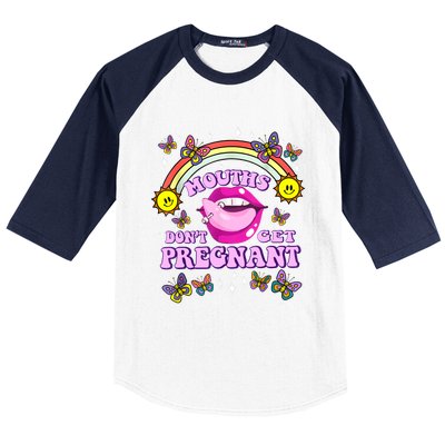 Mouths Dont Get Pregnant Embarrassing Adult Humor Women Baseball Sleeve Shirt