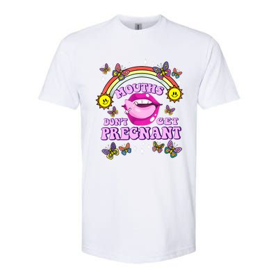 Mouths Dont Get Pregnant Embarrassing Adult Humor Women Softstyle CVC T-Shirt