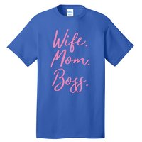 MotherS Day Gift Ideas Wife Mom Boss Gift Pink Cute Tall T-Shirt