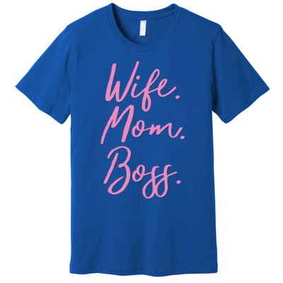 MotherS Day Gift Ideas Wife Mom Boss Gift Pink Cute Premium T-Shirt