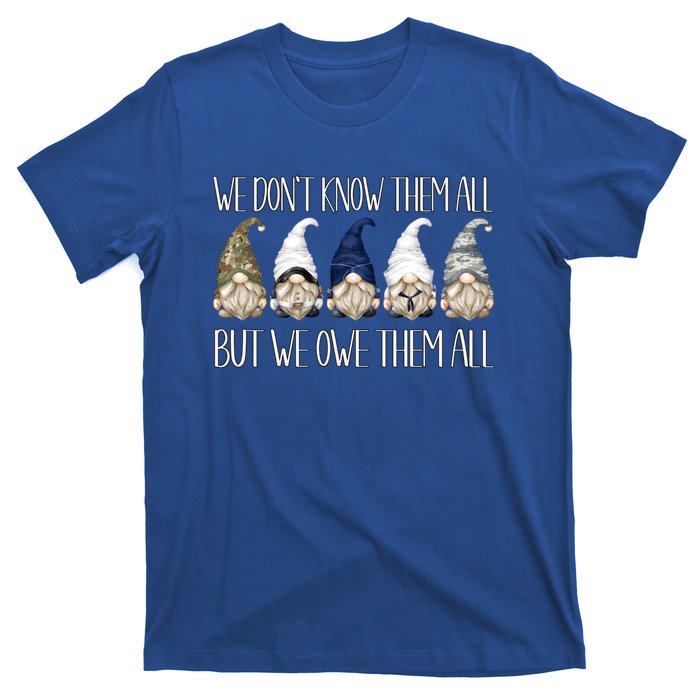 Memorial Day Gnome We Dont Know Them All But We Owe Them All Gift T-Shirt