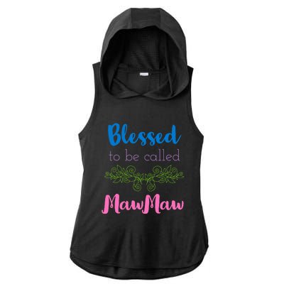 Mothers Day Gift Blessed To Be Called Mawmaw Ladies PosiCharge Tri-Blend Wicking Draft Hoodie Tank