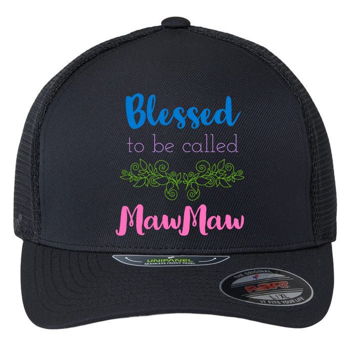 Mothers Day Gift Blessed To Be Called Mawmaw Flexfit Unipanel Trucker Cap